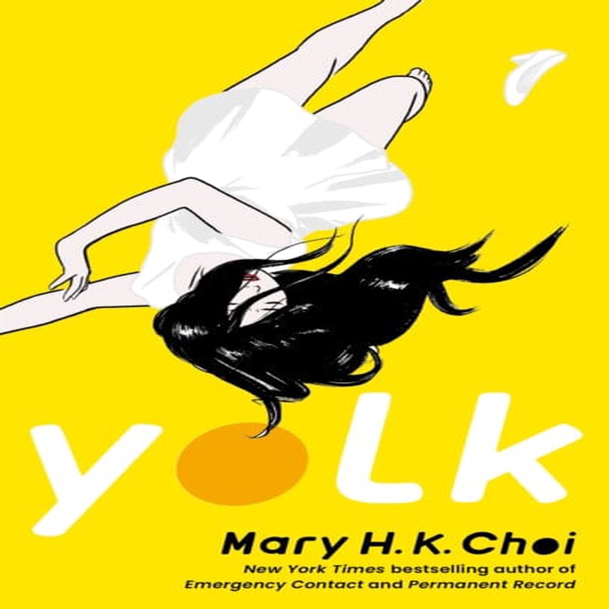 Yolk by Mary H. K. Choi