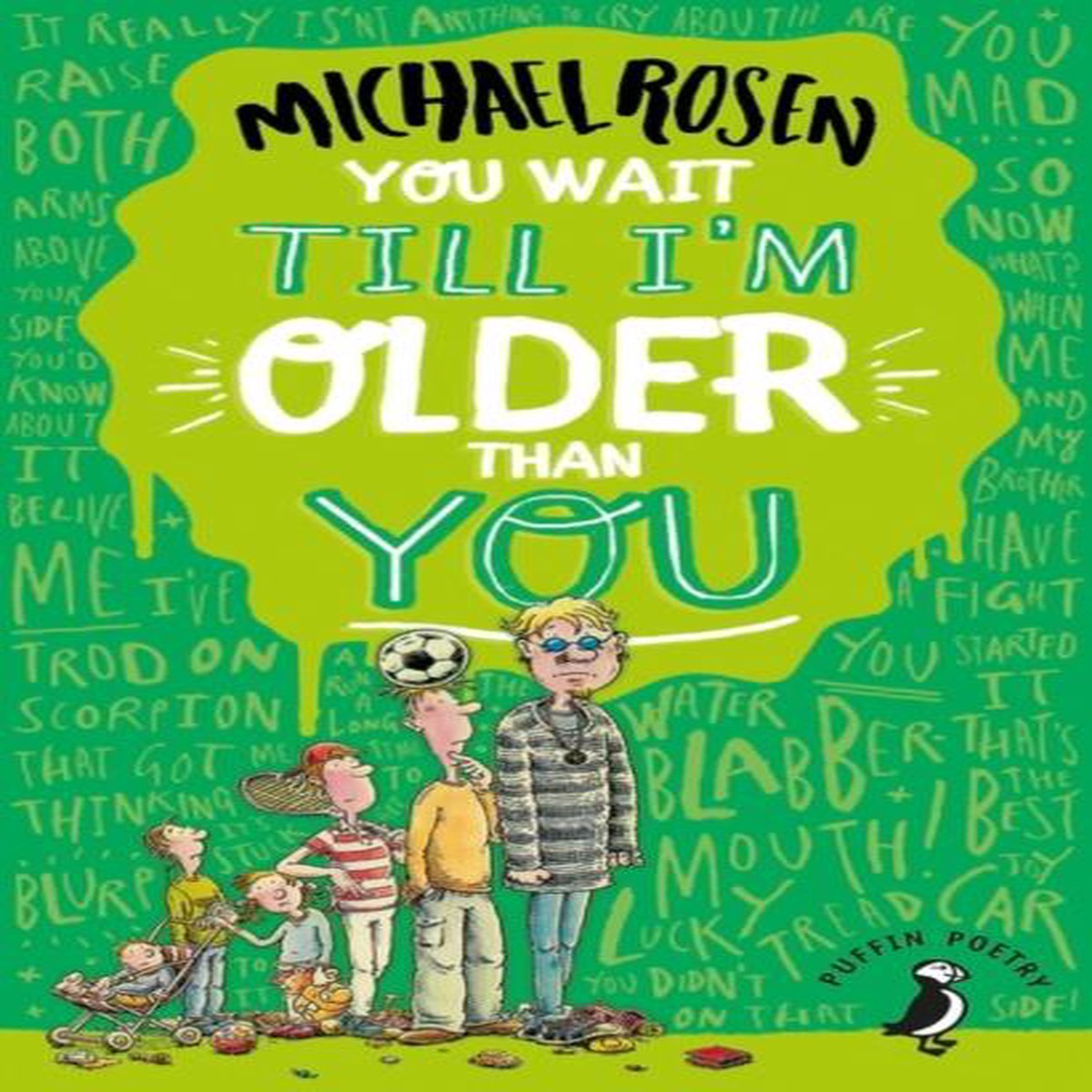 You Wait Till I’m Older Than You!